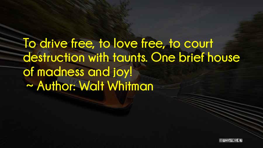 Best Taunts Quotes By Walt Whitman