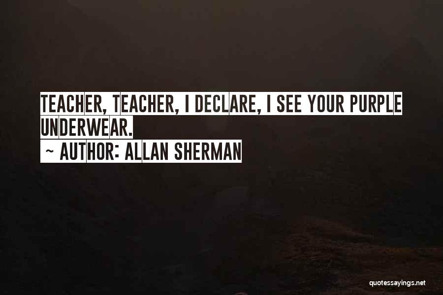 Best Teacher Ever Quotes By Allan Sherman