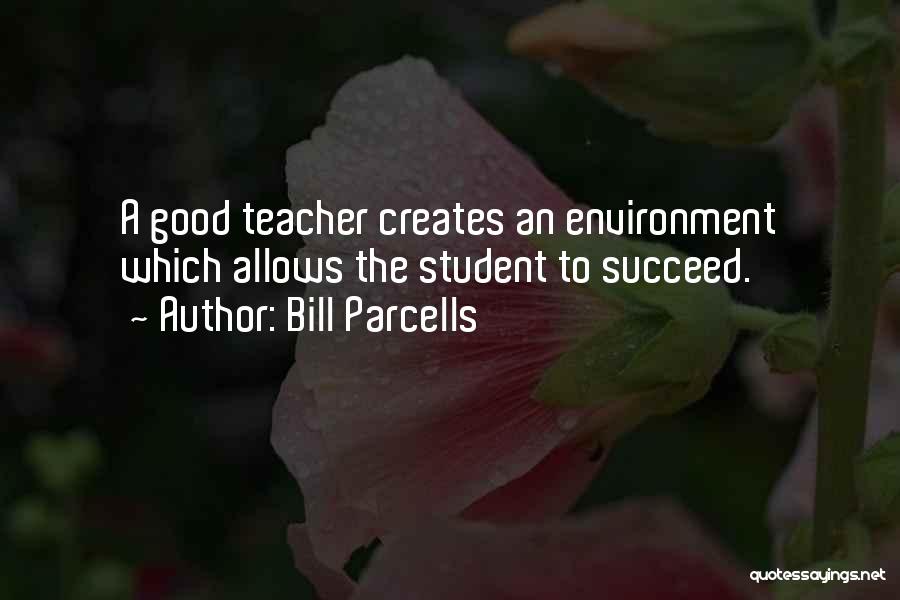 Best Teacher Ever Quotes By Bill Parcells