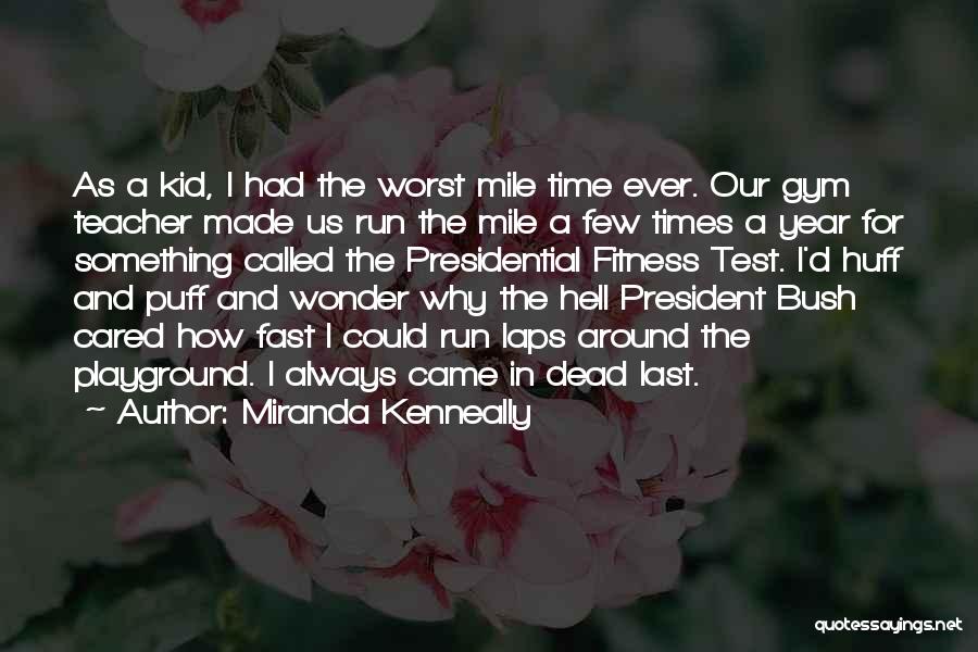 Best Teacher Ever Quotes By Miranda Kenneally