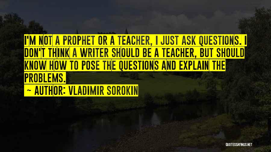 Best Teacher Ever Quotes By Vladimir Sorokin