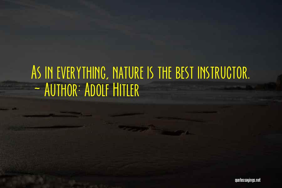 Best Teacher Quotes By Adolf Hitler