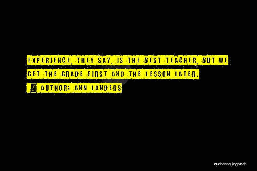 Best Teacher Quotes By Ann Landers