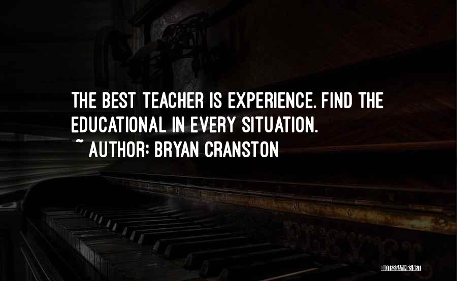 Best Teacher Quotes By Bryan Cranston