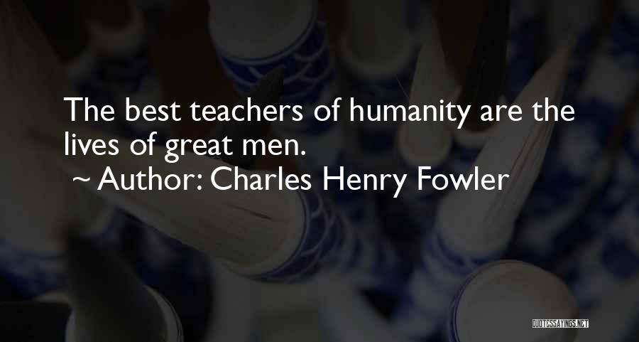 Best Teacher Quotes By Charles Henry Fowler