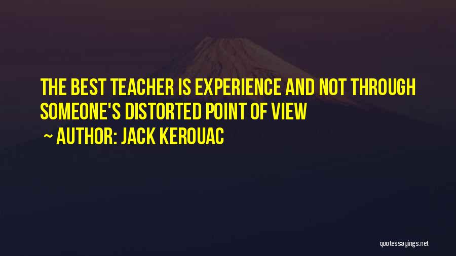 Best Teacher Quotes By Jack Kerouac