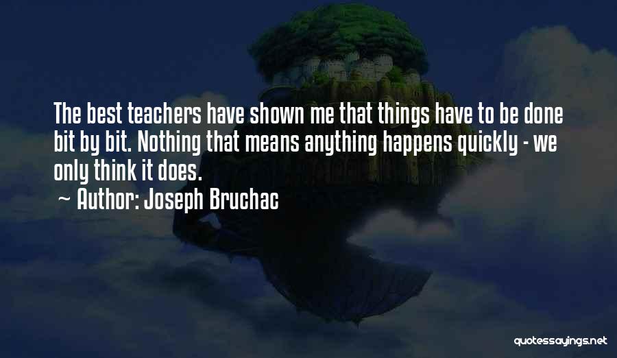 Best Teacher Quotes By Joseph Bruchac