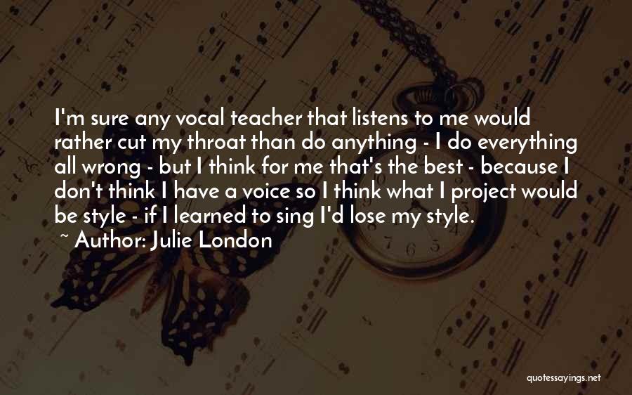 Best Teacher Quotes By Julie London