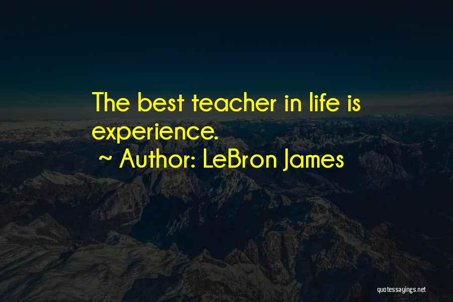 Best Teacher Quotes By LeBron James