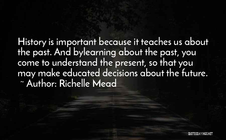 Best Teacher Quotes By Richelle Mead