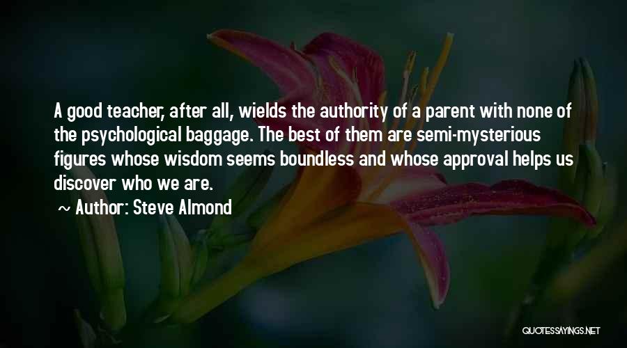 Best Teacher Quotes By Steve Almond