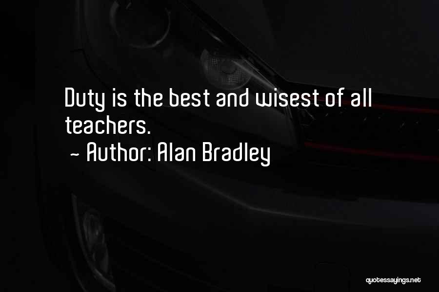 Best Teachers Quotes By Alan Bradley