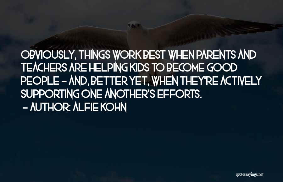 Best Teachers Quotes By Alfie Kohn