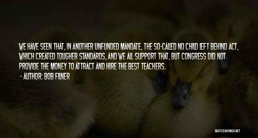 Best Teachers Quotes By Bob Filner