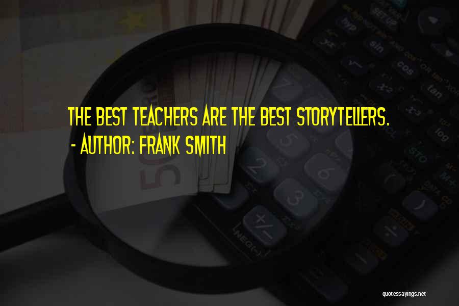 Best Teachers Quotes By Frank Smith