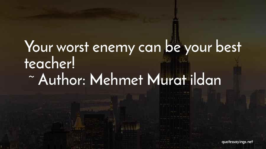 Best Teachers Quotes By Mehmet Murat Ildan