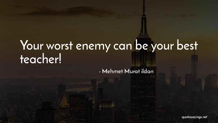 Best Teachers Quotes By Mehmet Murat Ildan