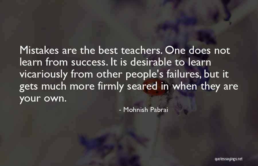 Best Teachers Quotes By Mohnish Pabrai