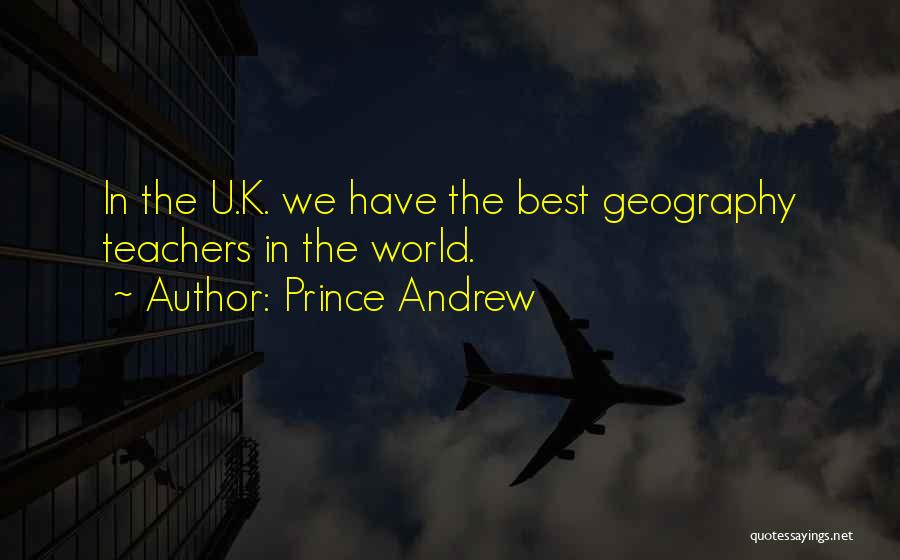 Best Teachers Quotes By Prince Andrew