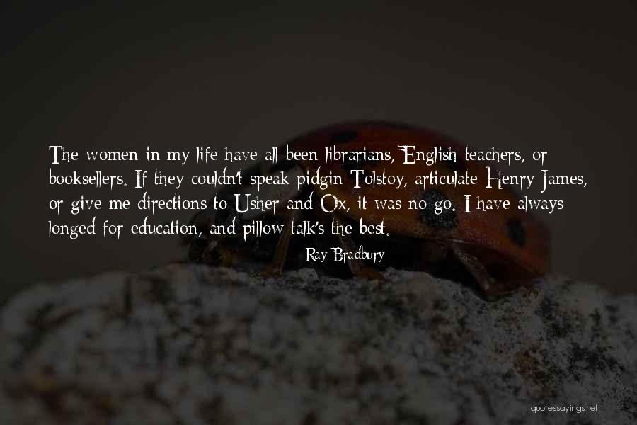 Best Teachers Quotes By Ray Bradbury