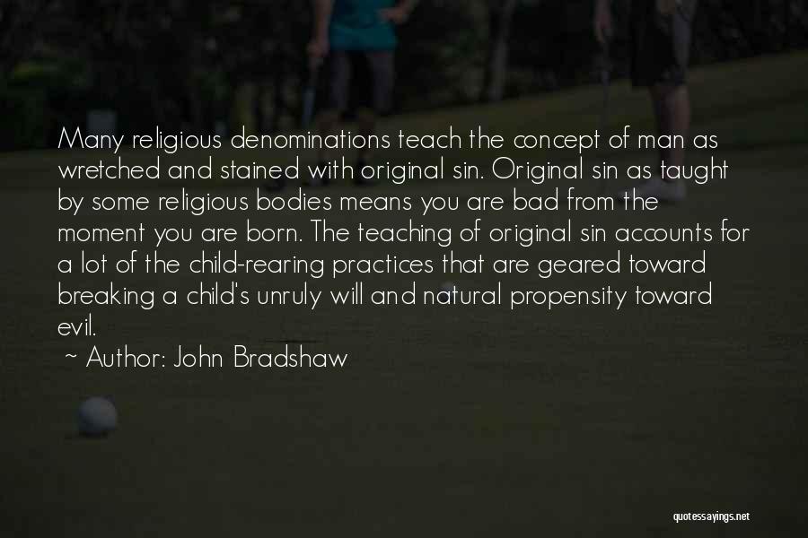 Best Teaching Practices Quotes By John Bradshaw