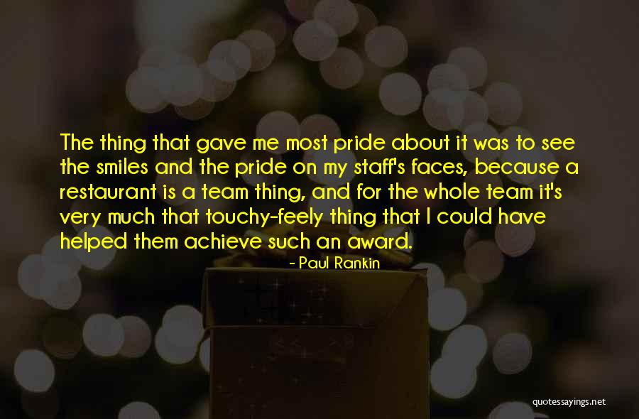 Best Team Award Quotes By Paul Rankin