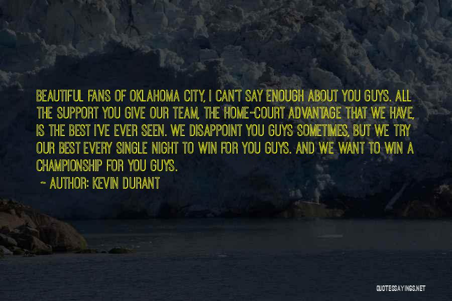 Best Team Ever Quotes By Kevin Durant