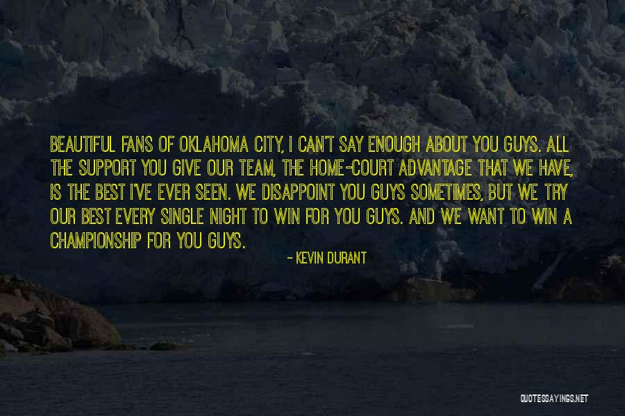 Best Team Ever Quotes By Kevin Durant