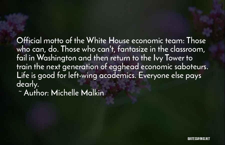 Best Team Motto Quotes By Michelle Malkin