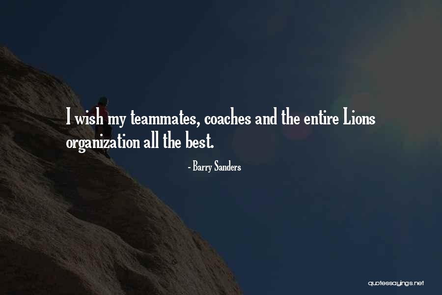 Best Teammates Quotes By Barry Sanders Best Teammates Quotes By Barry Sanders