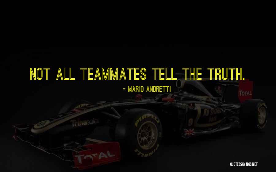 Best Teammates Quotes By Mario Andretti Best Teammates Quotes By Mario Andretti