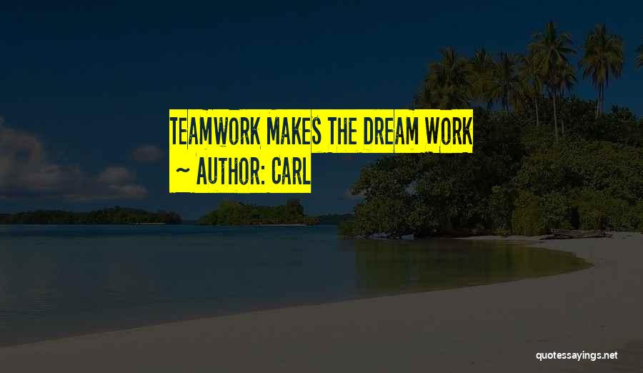 Best Teamwork Quotes By Carl