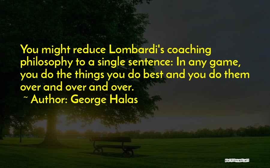 Best Teamwork Quotes By George Halas