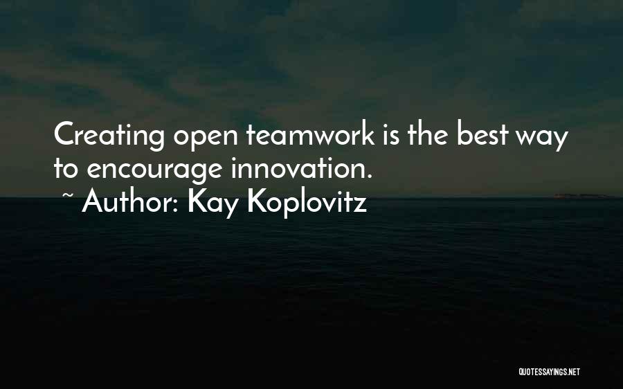 Best Teamwork Quotes By Kay Koplovitz