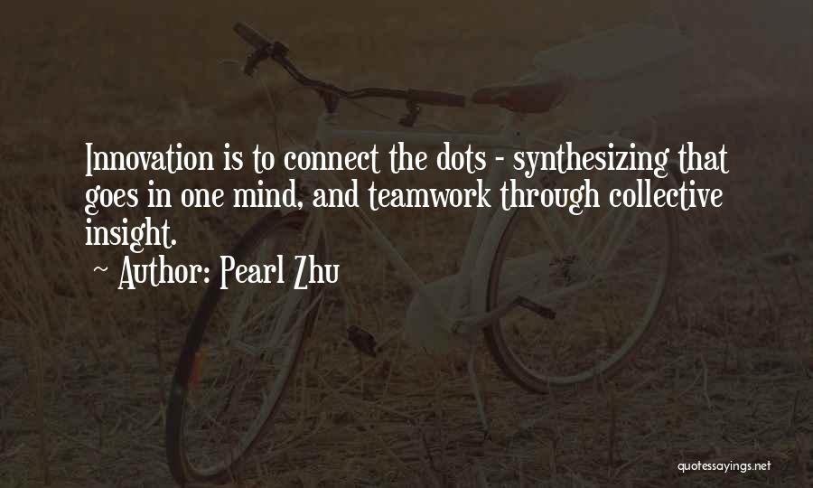 Best Teamwork Quotes By Pearl Zhu