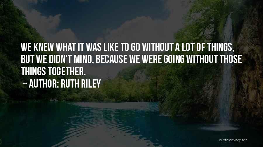 Best Teamwork Quotes By Ruth Riley