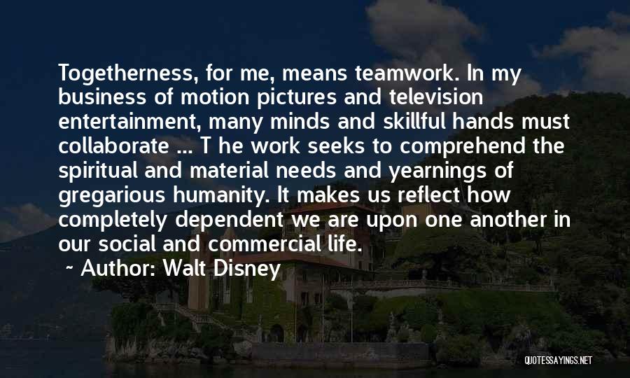 Best Teamwork Quotes By Walt Disney