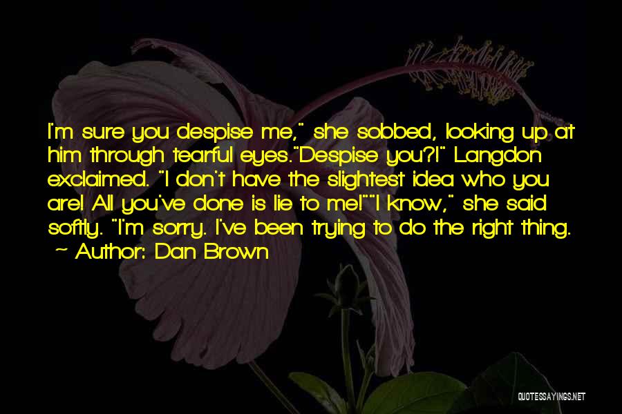 Best Tearful Quotes By Dan Brown