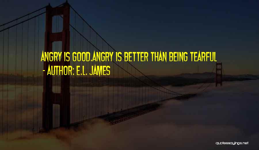 Best Tearful Quotes By E.L. James