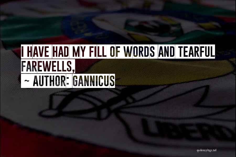 Best Tearful Quotes By Gannicus