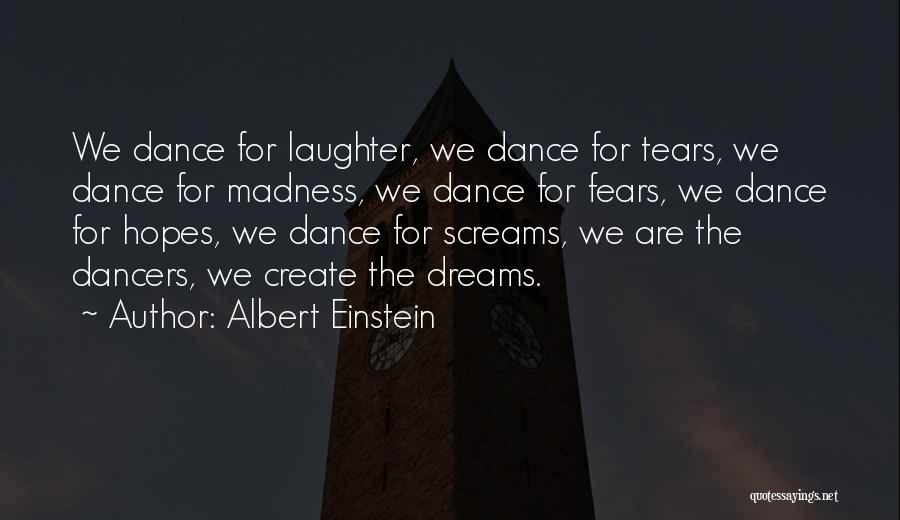 Best Tears For Fears Quotes By Albert Einstein