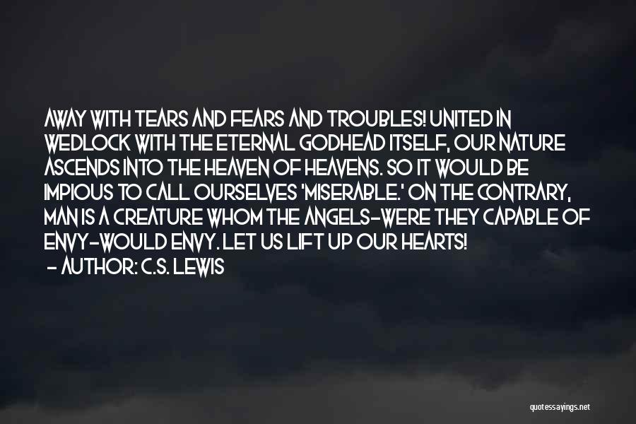 Best Tears For Fears Quotes By C.S. Lewis