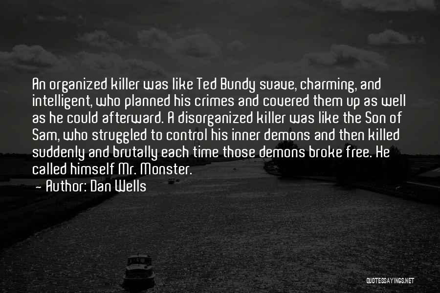 Best Ted Bundy Quotes By Dan Wells