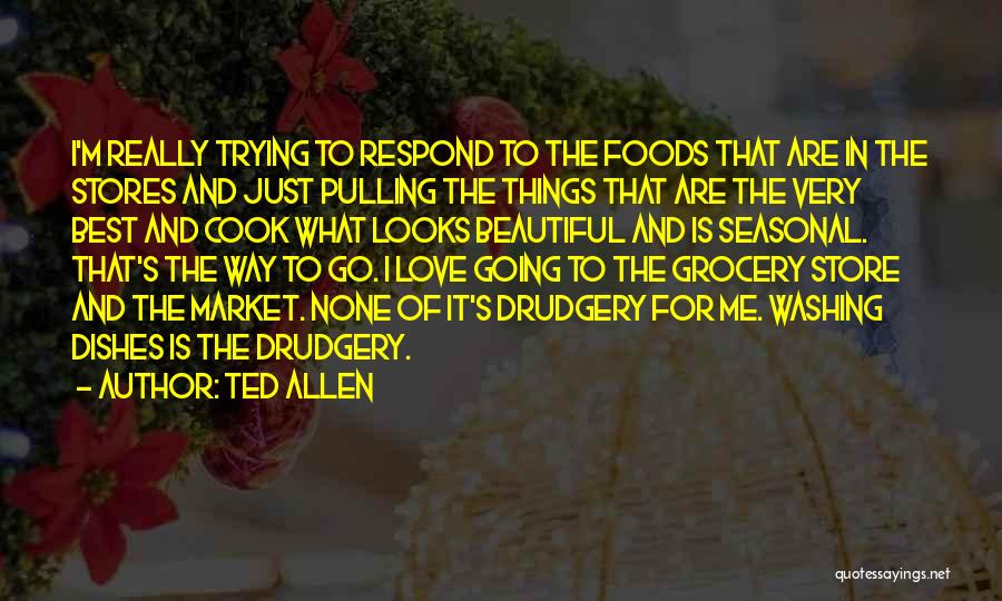 Best Ted Quotes By Ted Allen