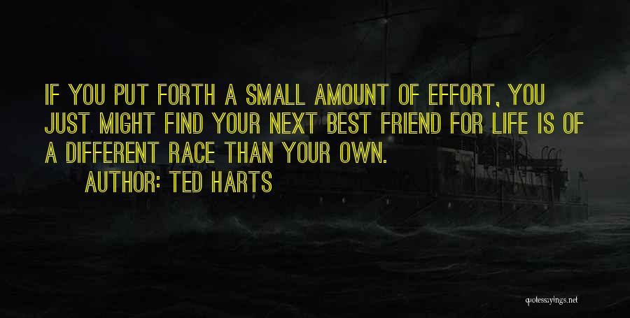 Best Ted Quotes By Ted Harts