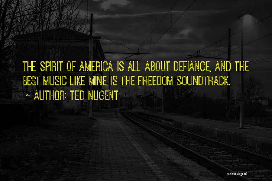 Best Ted Quotes By Ted Nugent