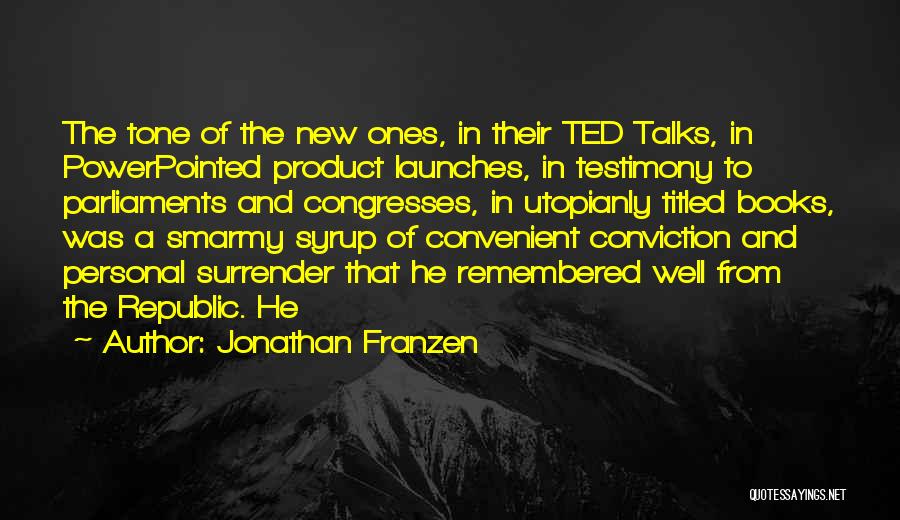Best Ted Talks Quotes By Jonathan Franzen