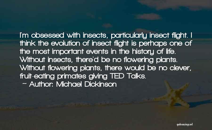 Best Ted Talks Quotes By Michael Dickinson