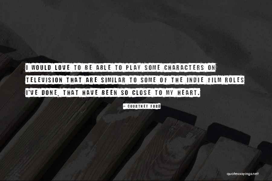 Best Television Love Quotes By Courtney Ford Best Television Love Quotes By Courtney Ford