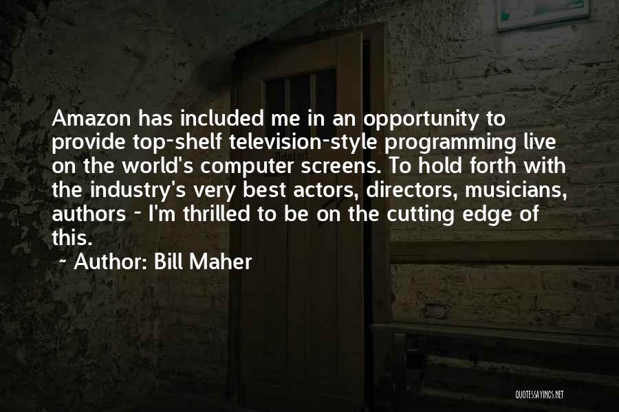 Best Television Quotes By Bill Maher